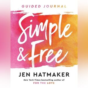 Simple and Free: Guided Journal Book by Jen Hatmaker